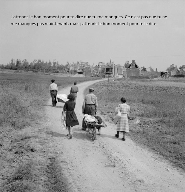 Romantic text plus WWII photo (Normandy after D-Day), a French family - text William Eaton (June 2024, photo Bert Hardy (July 1944)